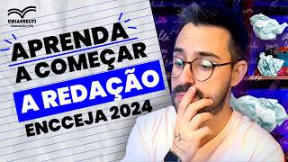 ENCCEJA 2024  APRENDA A COMEÇAR REDAÇÃO [upl. by Inail694]