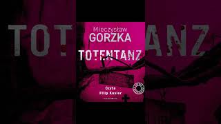 Totentanz Autor Mieczysław Gorzka Lektor Filip Kosior Kryminały po Polsku AudioBook PL P1 [upl. by Oek]