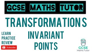 Invariant Points New 91 GCSE Topic  Transformations  Grade 79  GCSE Maths Tutor [upl. by Esinert]