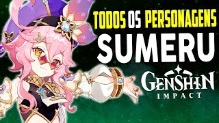 TODOS PERSONAGENS De SUMERU DORITIGHNARICOLLEI e MAIS  GENSHIN IMPACT [upl. by Justicz186]