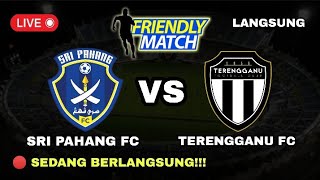 🔴SRI PAHANG FC VS TERENGGANU FC  FRIENDLY MATCH 2024  SEDANG BERLANGSUNG  LINE UP [upl. by Keare]