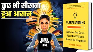 UltraLearning by Scott H Young Audiobook  Master Any Skill  Summary by Brain Book [upl. by Meeki]