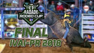 🔴 FINAL do RODEIO de IVAIPR 2018 [upl. by Haissem]