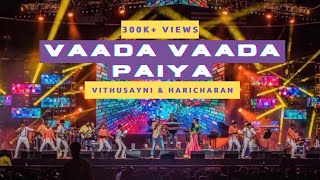 Vaada Vaada Paiya  Kacheri Arambam LIVE  Vithusayni amp Haricharan  D Imman [upl. by Eehc]