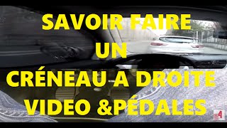 SAVOIR FAIRE UN CRÉNEAU A DROITE VIDEO AVEC LES PÉDALES [upl. by Nichy]