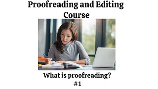 Proofreading and editing course What is proofreading 1 [upl. by Annis]