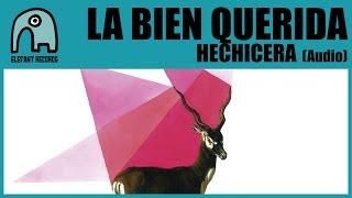 LA BIEN QUERIDA  Hechicera Audio [upl. by Hook]