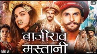 Bajirao Mastani Full Movie  Ranveer Singh  Deepika Padukone  Priyanka Chopra  Review amp Facts HD [upl. by Jansen]