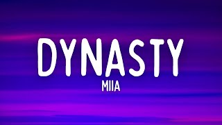 MIIA  Dynasty Lyrics [upl. by Asia879]