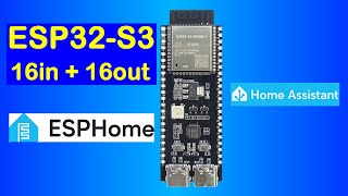 ESP32S3 ☢ ESPHome 💒 Home Assistant 16in 16out [upl. by Mazonson]