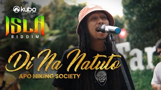 Di Na Natuto  APO Hiking Society  Isla Riddim Reggae Rendition [upl. by Abehsat701]