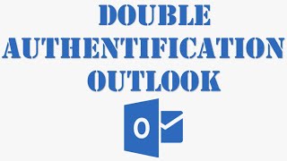 ☼ OUTLOOK ☼ comment activer la double authentification sur Outlook [upl. by Lerred]