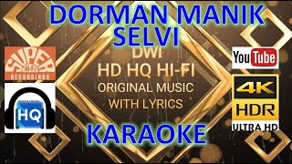 SELVI  DORMAN MANIK KARAOKE VERSION HD 4K HQ HIFI [upl. by Stuart607]