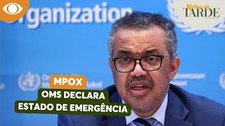 Mpox Doença infecciosa é considerada caso de emergência global [upl. by Yetnruoc]