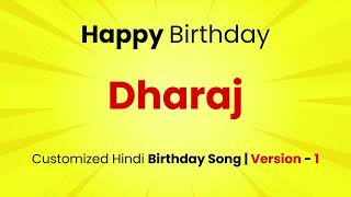 Happy Birthday quot DHARAJ quot  Customized Birthday Song  In Hindi [upl. by Sinoda]