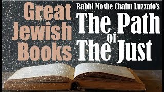 “THE PATH OF THE JUST” – A Great Jewish Book by Rabbi Moshe Chaim Luzzato – Rabbi Michael Skobac [upl. by Rigdon395]