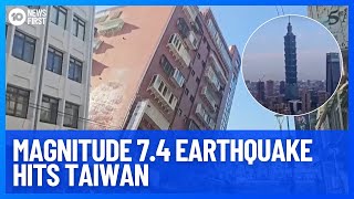 BREAKING Magnitude 74 Earthquake Strikes Taiwan  10 News First [upl. by Musetta]