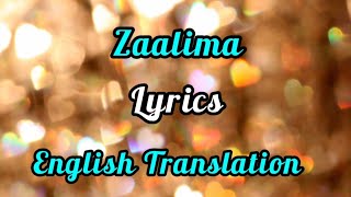 Zaalima Lyrics English Translation  Arijit Singh Harshdeep Kaur  Jam B [upl. by Enirac]