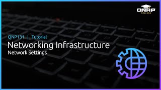 QNP131 Networking Infrastructure Network Settings [upl. by Cristiona42]