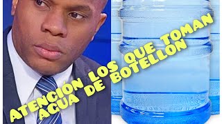 Atención los que toman agua de botellón en RD [upl. by Haimes]