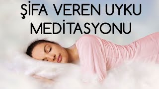 Şifa Veren Uyku Meditasyonu [upl. by Maffa]