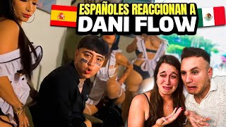 🇪🇸 ESPAÑOLES REACCIONAN a DANI FLOW POR PRIMERA VEZ  ROLLITO PRIMAVERA 😧🇲🇽 que es esto [upl. by Eikcor]