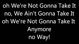 Twisted Sister  Were Not Gonna Take It Lyrics [upl. by Barina566]