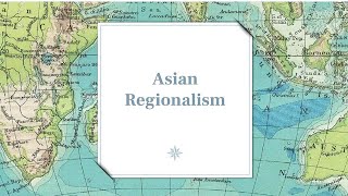 ASIAN REGIONALISM  Contemporary World  By Hamdan Ismael Saumay [upl. by Hutson194]