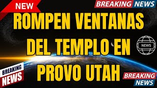 VANDALIZAN EL TEMPLO DE PROVO UTAH  NOTICIAS DE LA IGLESIA SUD [upl. by Brandyn]