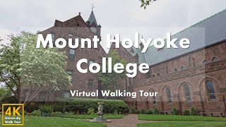 Mount Holyoke College  Virtual Walking Tour 4k 60fps [upl. by Renate]