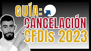 ✅ Guía Cancelación de CFDIs 2023 [upl. by Jarvis]