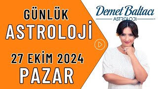 Bugün 27 Ekim 2024 Pazar günlük burç yorumu Astrolog Demet Baltacı astroloji burçlar haberler [upl. by Landing]