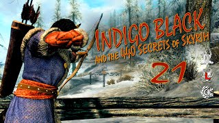 INDIGO BLACK and the 440 secrets of Skyrim  21  AE Legendary Survival Playthrough [upl. by Keverne]