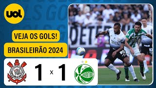 CORINTHIANS 1 X 1 JUVENTUDE  BRASILEIRÃO 2024 VEJA OS GOLS [upl. by Emiline343]