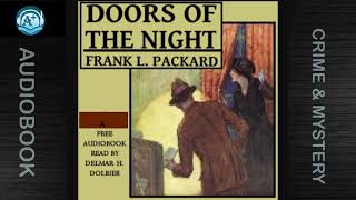 Crime amp Mystery  Doors of the Night  Frank L Packard  Read by Delmar H Dolbier [upl. by Lionel]