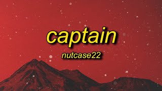 Nutcase22  Captain Lyrics  come give me a tune whistle drill [upl. by Aihsined]