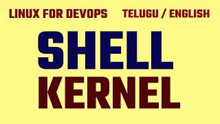 Linux  Shell Environment  Kernel  Operating System  Freshers amp Exp Telugu amp English  by kk [upl. by Hubble30]