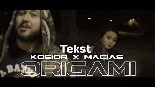 Kosior X Macias  Origami TEKST [upl. by Emalee]