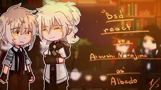 °bsd react to Atsushi Nakajima as Albedo°bsdampgenshin impact1 [upl. by Llyrad]