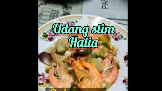 Udang stim haliaDapur resepi [upl. by Onairpic]