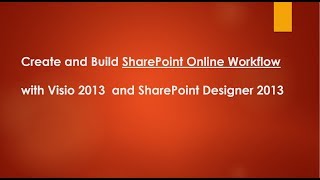 SharePoint Online Workflow with Visio and SharePoint Designer [upl. by Etnovahs]