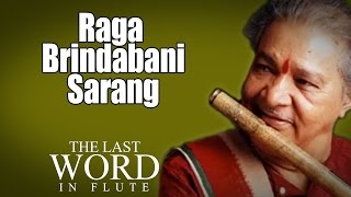 Raga Brindabani Sarang  Pandit Hariprasad Chaurasia  Album The Last Word In Flute  Music Today [upl. by Aika]