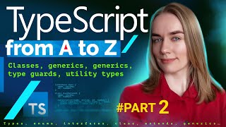 TypeScript from A to Z — part 2 classes extends implements generics utility types [upl. by Atteuqcaj177]