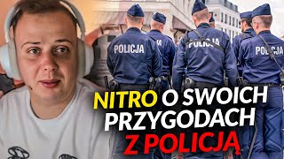 NITRO O SWOICH PRZYGODACH Z POLICJĄ [upl. by Oribelle]