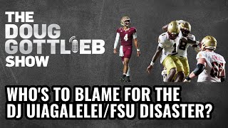 Doug Gottlieb  Who’s to Blame for the DJ UiagaleleiFlorida State Disaster [upl. by Rebmyk768]