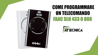 Programmazione e duplicazione telecomandi FAAC SLH 433 e 868 mhz [upl. by Ennis]