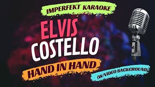 Elvis Costello karaoke  Hand In Hand wvideo background [upl. by Balf]