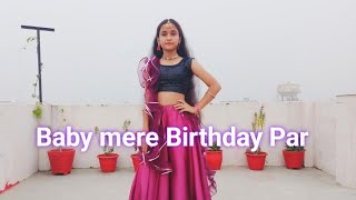 Birthday  Baby mere birthday pe tum kya dilwaoge  Pranjal Dahiya  Dance cover by Ritika Rana [upl. by Aver676]