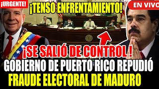 🔴¡URGENTE GOBIERNO DE PUERTO RICO SE ENFRENTA POR FRAUDE ELECTORAL DE NICOLAS MADURO [upl. by Jones]