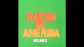 LP Raices de América  Volume II  1981 [upl. by Ryder]